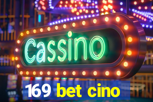 169 bet cino